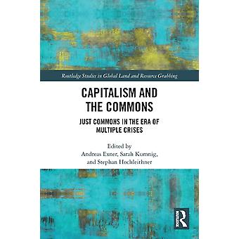Capitalism And The Commons Just Commons In The Era Of Multiple Crises - Taylor & Francis Ltd - Paperback - English Book - Development studies