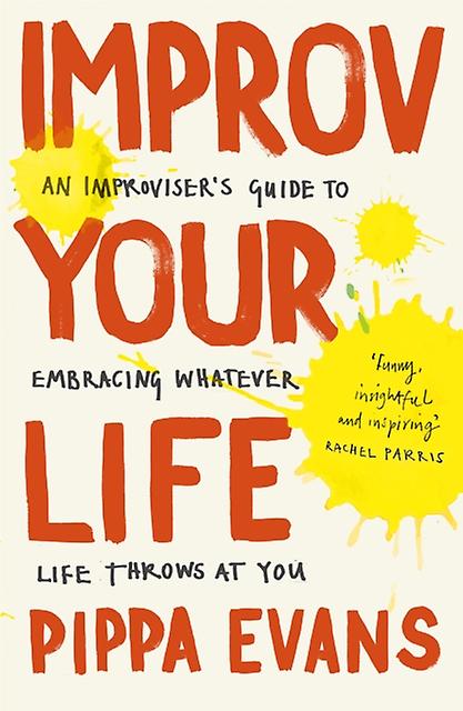 Improv Your Life by Pippa Evans Paperback