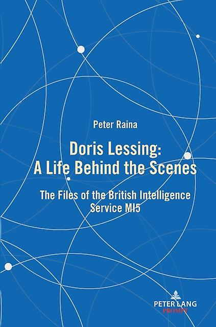 Doris Lessing A Life Behind The Scenes by Peter Raina Paperback Book