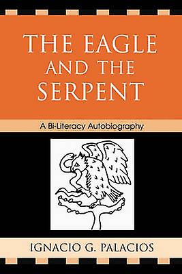 The Eagle And The Serpent