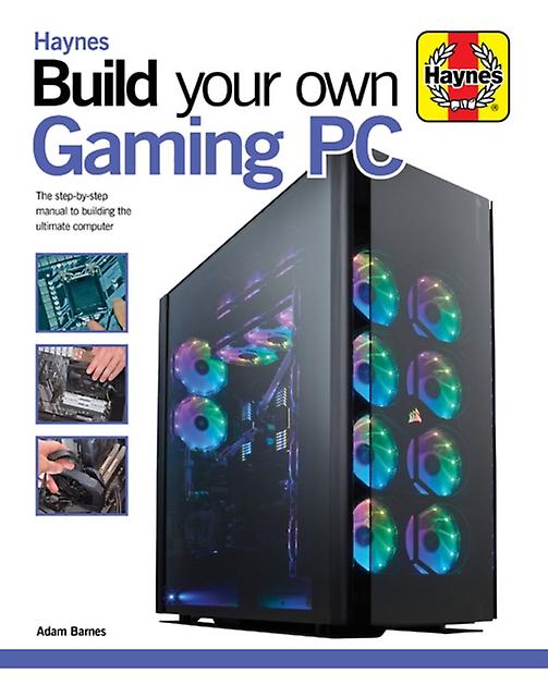 Build Your Own Gaming Pc by Adam Barnes Hardback Book
