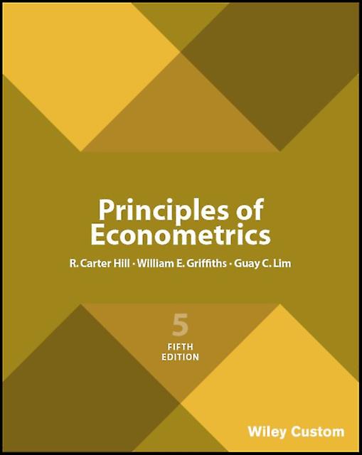 Principles Of Econometrics by Lim & Guay C. University of Melbourne & Australia Paperback