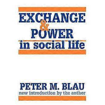 Exchange and Power in Social Life