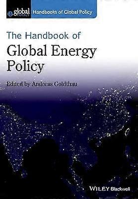 The Handbook of Global Energy Policy