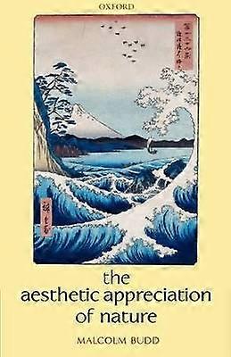 The Aesthetic Appreciation of Nature