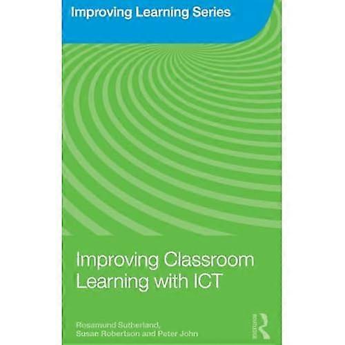 Improving Classroom Learning with ICT