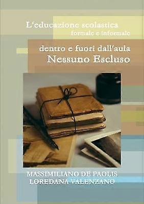 L'educazione scolastica formale e informale dentro e fuori dall'aula: Nessuno Escluso