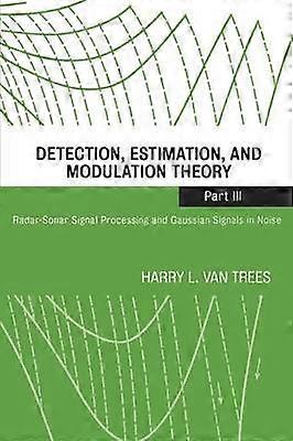 Detection Estimation and Modulation Theory Part III