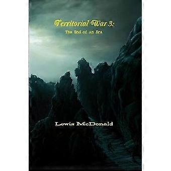 Territorial War 3: the End of an Era