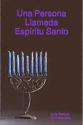 Una Persona Llamada Espiritu Santo
