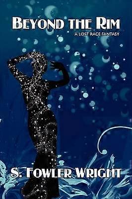 Beyond the Rim A Lost Race Fantasy