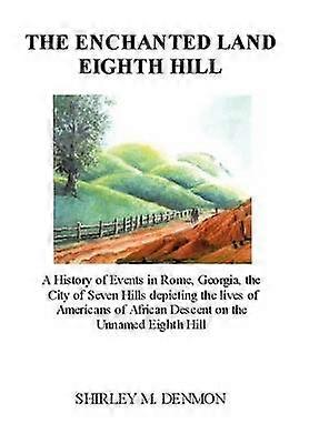 The Enchanted Land Eighth Hill