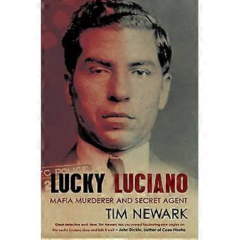 Lucky Luciano Mafia Murderer and Secret Agent