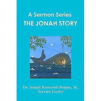 A Sermon Series S The Jonah Story - Rogers, Sr., Dr. Joseph Roosevelt - Paperback - en Book