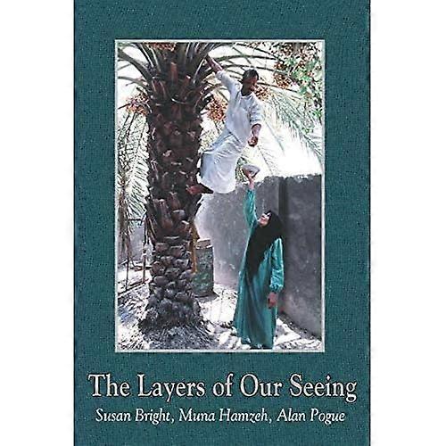 The Layers of Our Seeing
