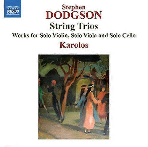 Dodgson S. - Dodgson: String Trios [Karolos] [Naxos: 8573856] [CD]