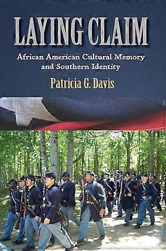 Laying Claim: African American Cultural Memory and Southern Identity