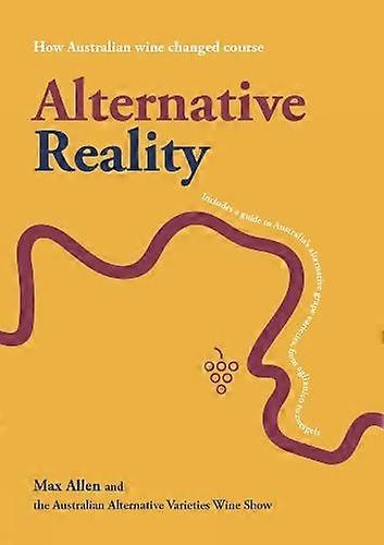 Alternative Reality - Max Allen - Wines - Melbourne Books - Hardback