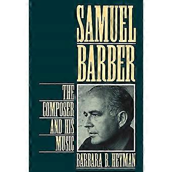 Samuel Barber: Der Komponist und seine Musik