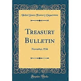 Treasury Bulletin : November 1946 (Klassischer Nachdruck)