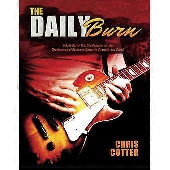 The Daily Burn : un programme quotidien de pratique de la guitare pour le développement de la précision, de la dextérité, de la force et de la vitesse