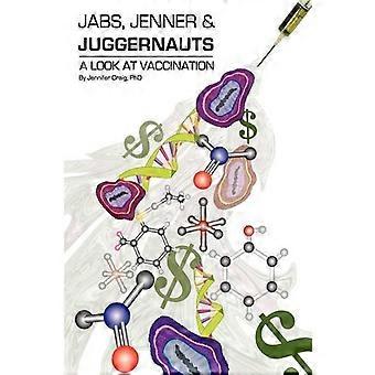 Jabs, Jenner en Juggernauts