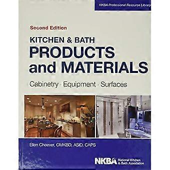 Keuken en bad producten en materialen: kasten, apparatuur, oppervlakken (NKBA Professional Resource Library)