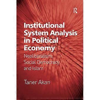 Institutional System Analysis in Political Economy: Neoliberalism, Social Democracy and Islam