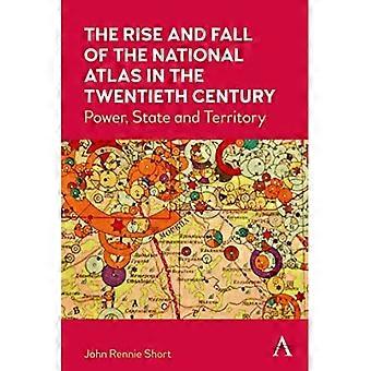 Aufstieg und Fall des Nationalatlas im 20. Jahrhundert: Macht, Staat und Territorium