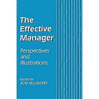 The Effective Manager Perspectives and Illustrations