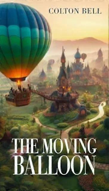 The Moving Balloon - Colton Bell