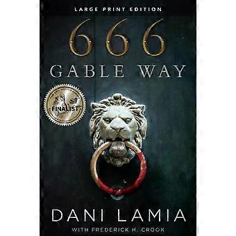 666 Gable Way - Dani Lamia