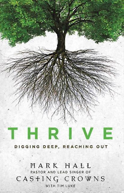 The Thrive Digging Deep Reaching Out - Mark Hall - Paperback - en Book