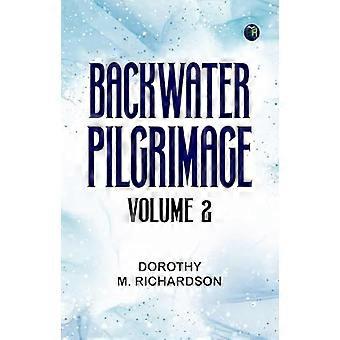 Backwater pilgrimage, volume 2