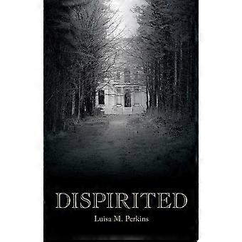 Dispirited