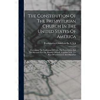 The Constitution Of The Presbyterian Church In The United States Of America Cont - Creative Media Partners LLC - Hardcover - English Book - History