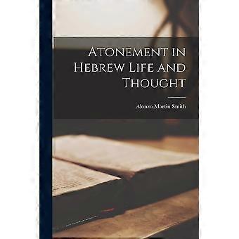 Atonement In Hebrew Life And Thought - Alonzo Martin Smith - Paperback - en Book