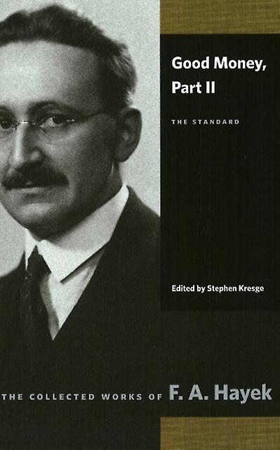 Good Money by F A Hayek Paperback