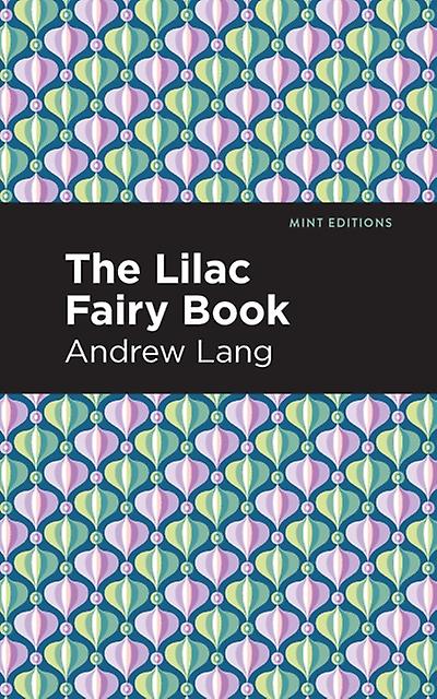The Lilac Fairy Book by Andrew Lang Paperback Book