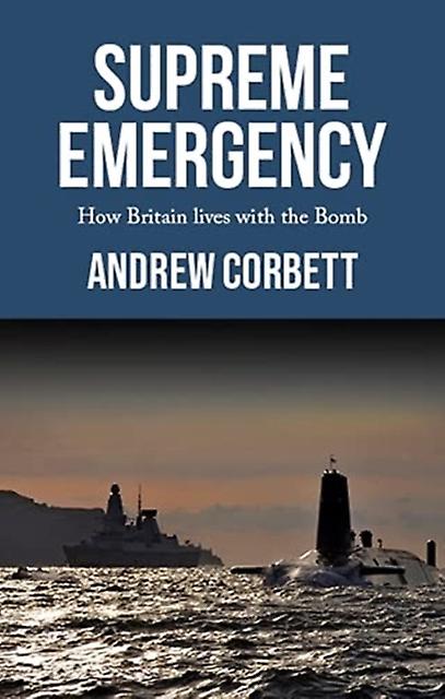 Supreme Emergency by Andrew Corbett Hardback Book