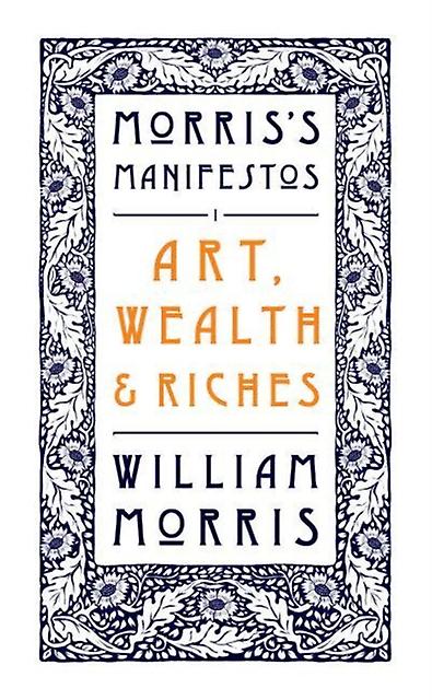 Art Wealth And Riches by William Morris Paperback
