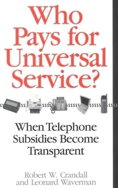 Who Pays For Universal Service by Leonard Waverman Paperback Book
