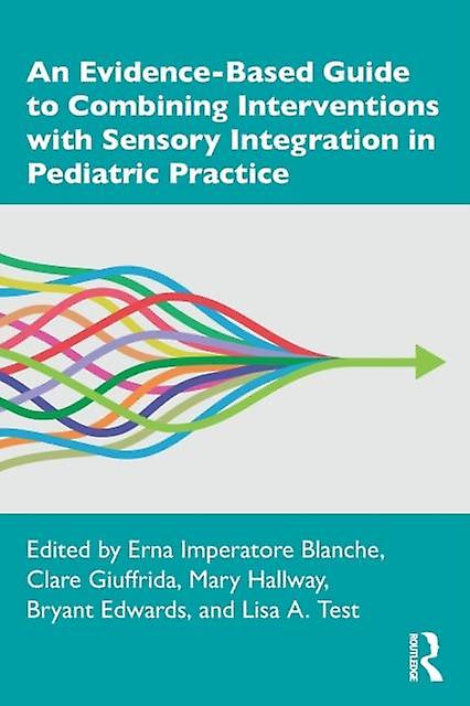 An Evidencebased Guide To Combining Interventions With Sensory Integration In Pe Paperback