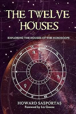 The Twelve Houses by Howard Sasportas Paperback Book