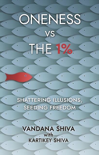 Oneness Vs The 1 by Vandana Shiva Paperback Book