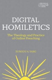 Digital Homiletics by Sunggu A. Yang Paperback