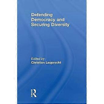 Defending Democracy and Securing Diversity