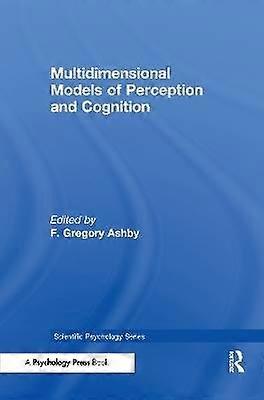 Multidimensional Models of Perception and Cognition
