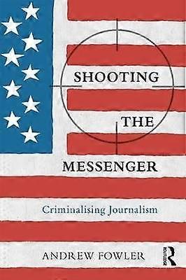 Shooting the Messenger