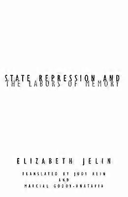 State Repression and the Labors of Memory